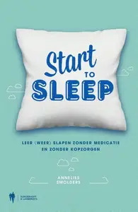 Start to Sleep: leer (weer) slapen zonder medicatie en zonder kopzorgen