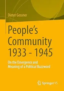People's Community 1933 - 1945: On the Emergence and Meaning of a Political Buzzword
