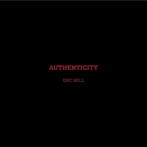 Eric Bell - Authenticity (2025)