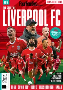 FourFourTwo Presents - The Story of Liverpool FC - 2nd Edition - April 2025
