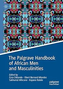 The Palgrave Handbook of African Men and Masculinities