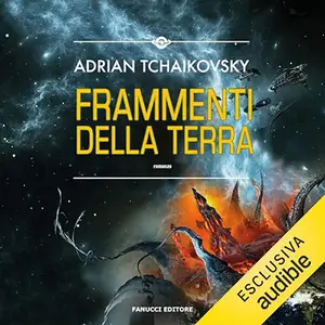 «Frammenti della terra? The final architecture 1» by Adrian Tchaikovsky