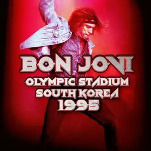 Bon Jovi - Olympic Stadium, South Korea 1995 (2024)