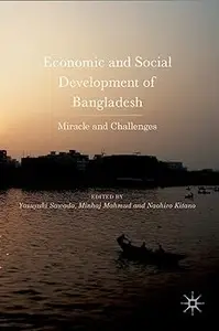 Economic and Social Development of Bangladesh: Miracle and Challenges