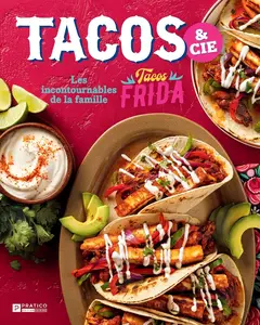 Enrique Chan Morales, "Tacos & cie: Les incontournables de la famille Tacos Frida"