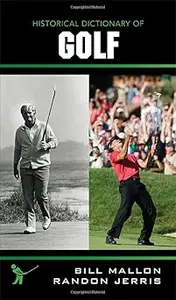 Historical Dictionary of Golf