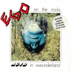 Ego On The Rocks - Acid in Wounderland (Remastered 37 minutes Bonus Tracks) (2025) [Official Digital Download]