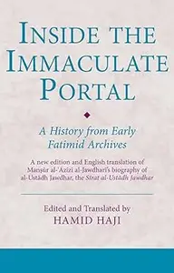 Inside the Immaculate Portal: A History from the Fatimid Archives
