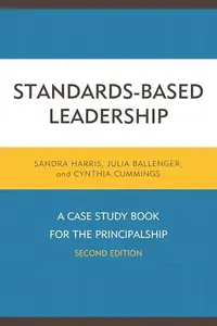 Standards-Based Leadership : A Case Study Book for the Principalship