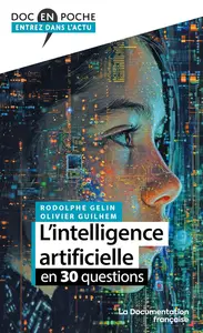 L'intelligence artificielle en 30 questions - Rodolphe Gelin, Olivier Guilhem