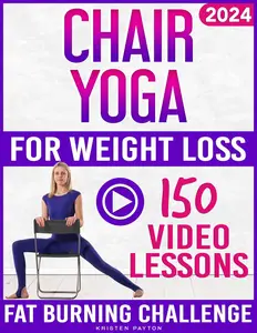 Chair Yoga for Weight Loss: Over 150 Step-by-Step Video Lessons and a 28-Day Course!