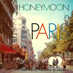 The Paris Theatre Orchestra - Honeymoon in Paris (2025 Remaster from the Original Somerset Tapes) (1958/2025) [24/96]
