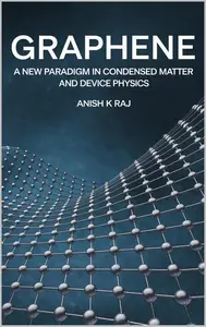 Graphene A New Paradigm in Condensed Matter and Device Physics