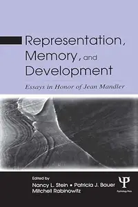 Representation, Memory, and Development: Essays in Honor of Jean Mandler