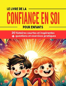 Le livre de la confiance en soi pour enfants - Collectif