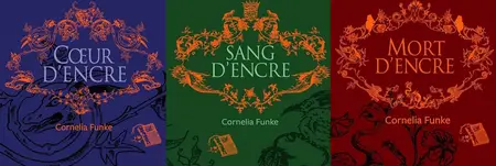 Cornelia Funke, "Coeur d'encre", 3 tomes