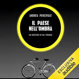 «Il paese nell'ombra» by Andrea Percivale