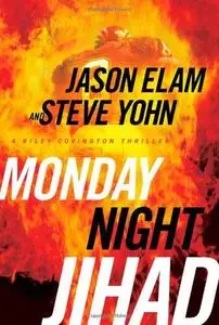 Monday Night Jihad (Riley Covington Thriller Series #1)