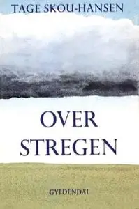 «Over stregen» by Tage Skou-Hansen