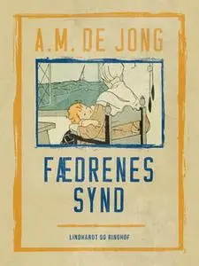 «Fædrenes synd» by A. M. De Jong