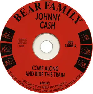 Johnny Cash - Come Along And Ride This Train (1991) [4CD Box, Bear Family BCD 15563]