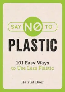 «Say No to Plastic» by Harriet Dyer