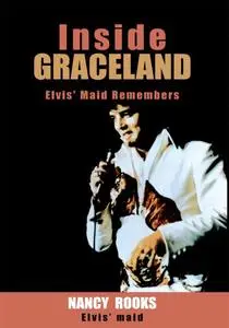 Inside Graceland: Elvis's Maid Remembers