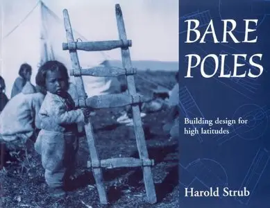 Bare Poles: Building Design for High Latitudes