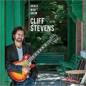 Cliff Stevens - Grass Won't Grow (2016)