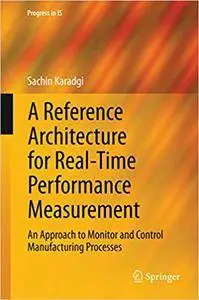 A Reference Architecture for Real-Time Performance Measurement (Repost)
