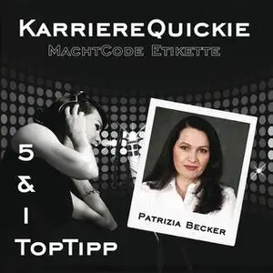 «Karrierequickie: Machtcode Etikette» by Patrizia Becker