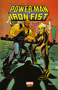 Power Man & Iron Fist - Tome 2 - C'est la Guerre