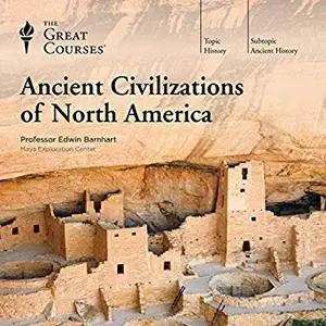 Ancient Civilizations of North America [Audiobook]