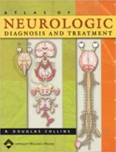 Atlas of Neurologic Diagnosis and Treatment (Repost)