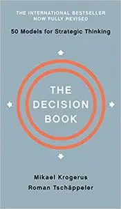 The Decision Book: Fifty Models for Strategic Thinking (Fully Revised Edition)