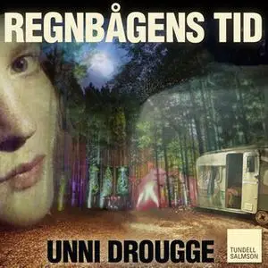 «Regnbågens tid» by Unni Drougge