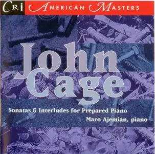 John Cage - Sonatas And Interludes For Prepared Piano - Maro Ajemian (1995)