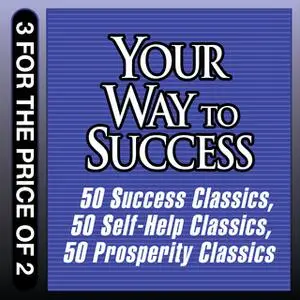 «Your Way to Success: 50 Success Classics» by Tom Butler-Bowdon
