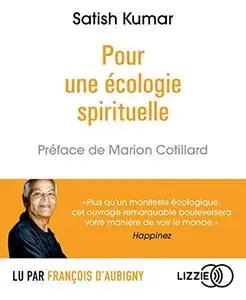 Satish Kumar, "Pour une écologie spirituelle"
