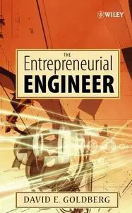 The Entrepreneurial Engineer: Personal, Interpersonal, and Organizational Skills for Engineers in a World of Opportunity (Repos