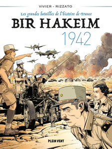 Les Grandes Batailles De L'histoire De France - Tome 1 - Bir Hakeim - 1942