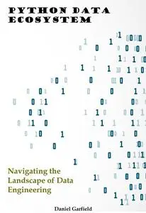 Python Data Ecosystem Navigating the Landscape of Data Engineering