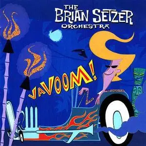 The Brian Setzer Orchestra - Vavoom! (2000)