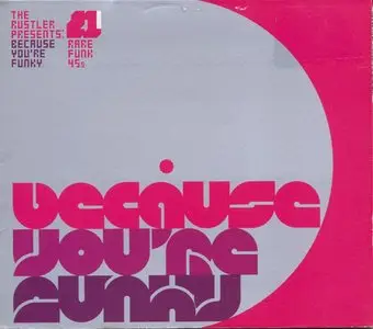 VA - The Rustler Presents: Because You're Funky (2002)