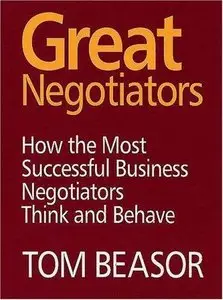 Great Negotiators: How the Most Successful Business Negotiators Think and Behave (Repost)