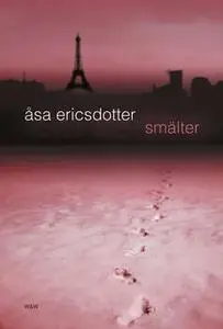 «Smälter» by Åsa Ericsdotter