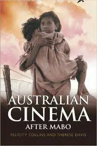 Felicity Collins, Therese Davis - Australian Cinema After Mabo [Repost]