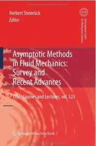 Asymptotic Methods in Fluid Mechanics: Survey and Recent Advances [Repost]