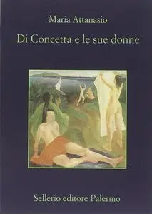 Maria Attanasio - Di Concetta e le sue donne