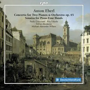 Paolo Giacometti, Riko Fukuda - Anton Eberl: Concerto for Two Pianos & Orchestra; Sonatas for Piano Four Hands (2018)